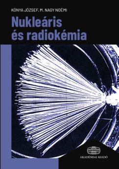 Kónya József-M. Nagy Noémia - Nukleáris és radiokémia