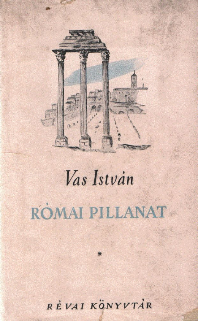 Vas István - Római pillanat [antikvár]