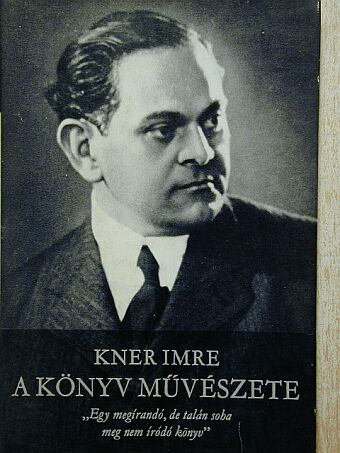 Kner Imre - A könyv művészete [antikvár]