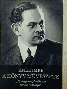 Kner Imre - A könyv művészete [antikvár]