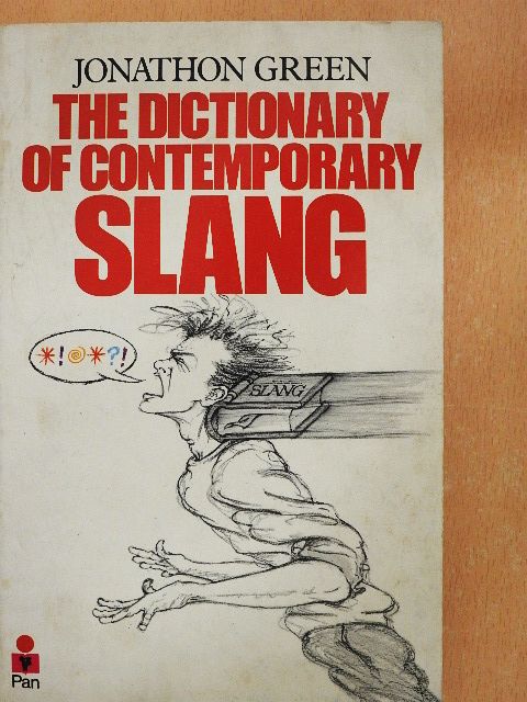 Jonathon Green - The Dictionary of Contemporary Slang [antikvár]