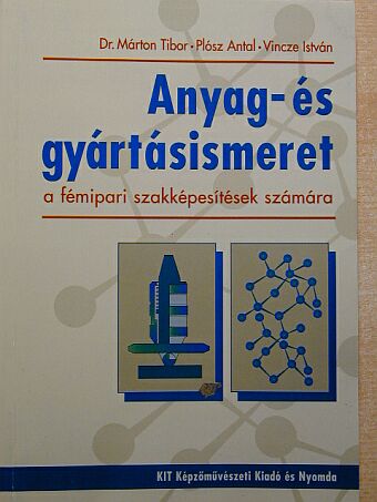 Dr. Márton Tibor - Anyag- és gyártásismeret [antikvár]
