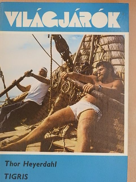 Thor Heyerdahl - Tigris  [antikvár]