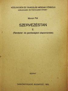 Monori Pál - Szervezéstan II. [antikvár]
