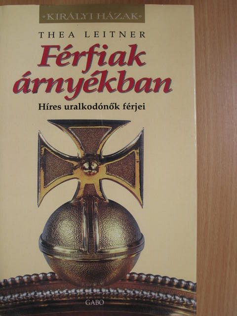 Thea Leitner - Férfiak árnyékban [antikvár]