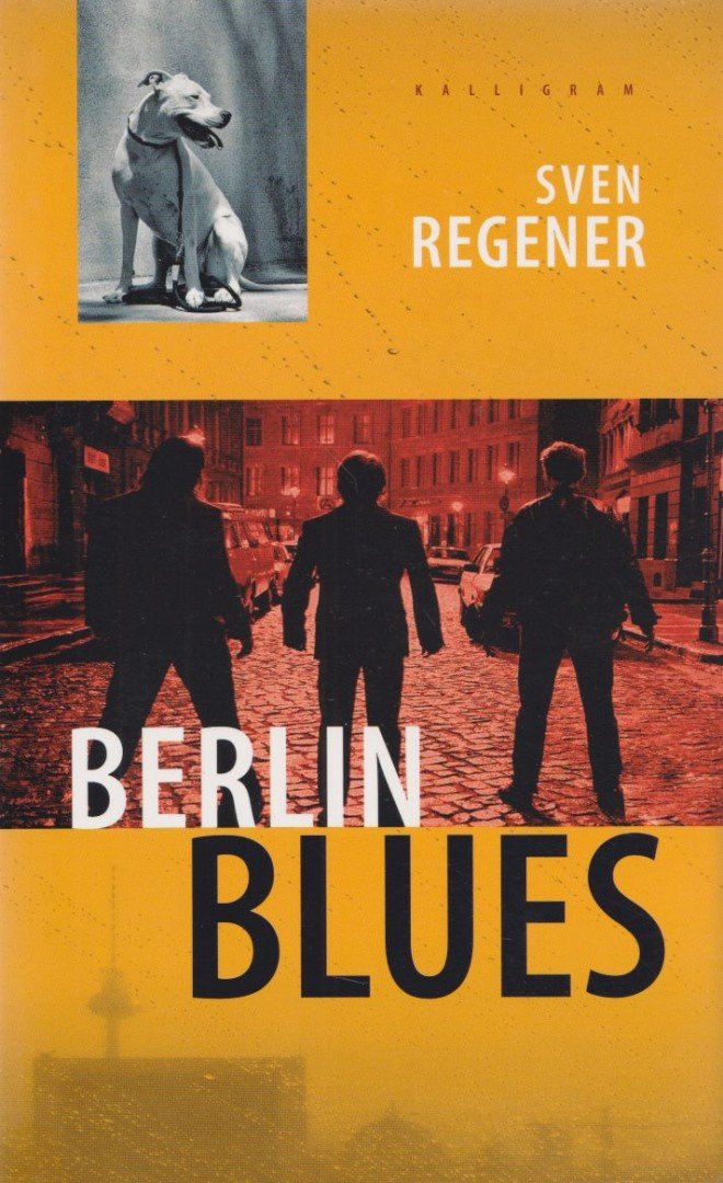 Sven Regener - Berlin blues [antikvár]