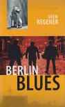 Sven Regener - Berlin blues [antikvár]
