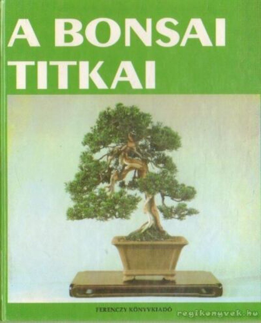 A bonsai titkai [antikvár]