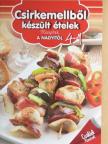 Csirkemellből készült ételek [antikvár]
