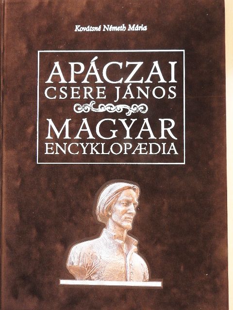 Apáczai Csere János - Apáczai Csere János: Magyar encyklopaedia [antikvár]