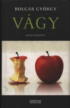 BOLGÁR GYÖRGY - Vágy [antikvár]