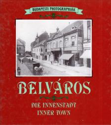 BARÓTI JUDIT - Belváros / Die Innenstadt / Inner Town [antikvár]