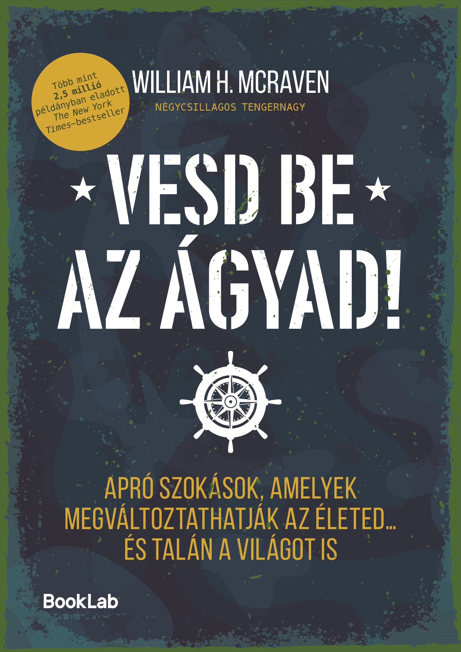 William H. McRaven - Vesd be az ágyad