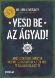 William H. McRaven - Vesd be az ágyad