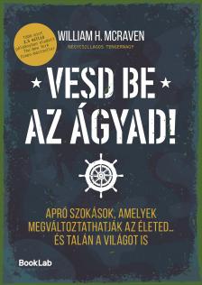 William H. McRaven - Vesd be az ágyad
