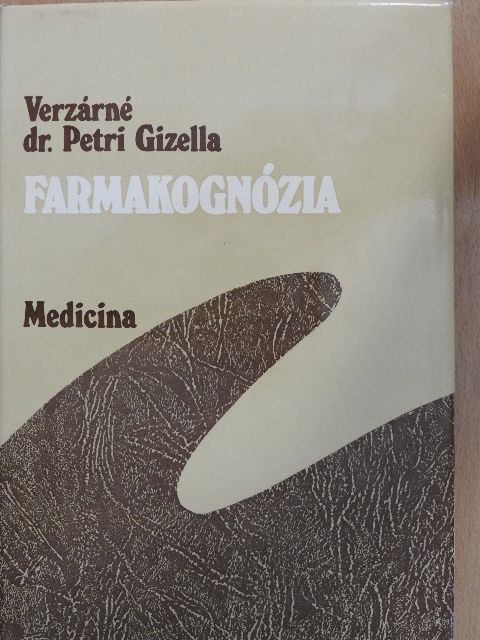 Verzárné Dr. Petri Gizella - Farmakognózia [antikvár]