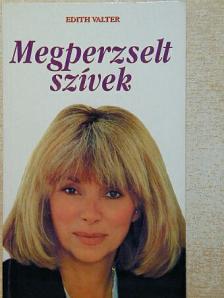 Edith Valter - Megperzselt szívek [antikvár]