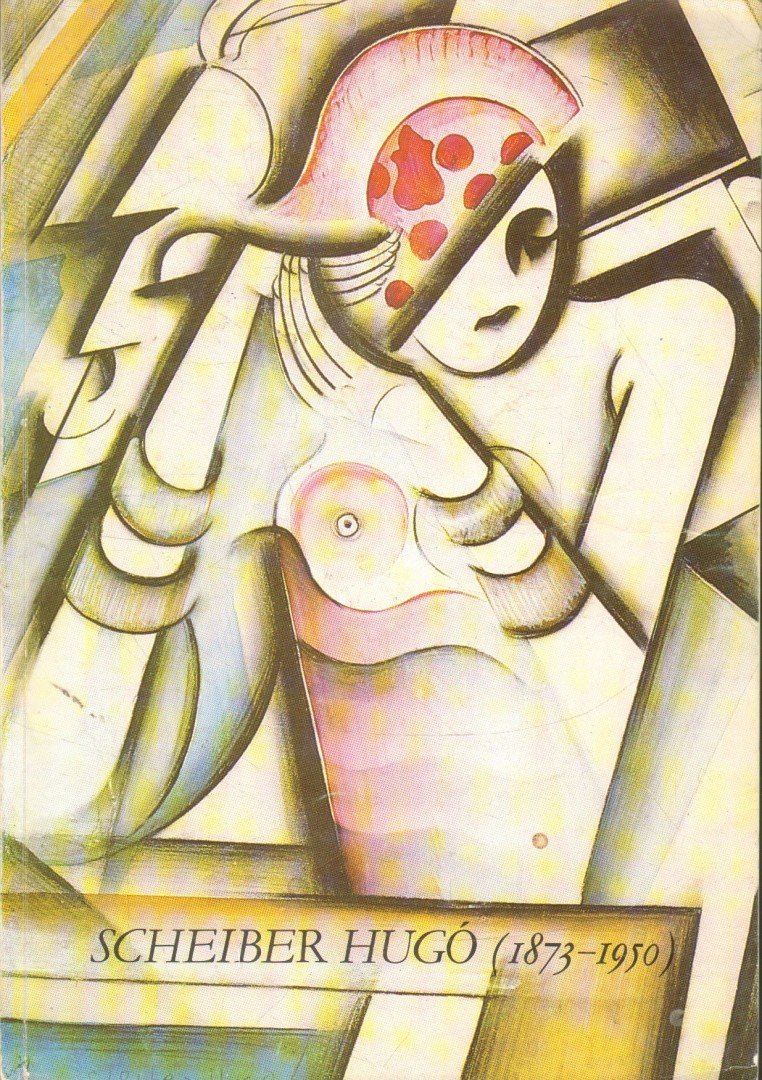 Pátzay Vilma (összeáll.) - Scheiber Hugó (1873-1950) [antikvár]