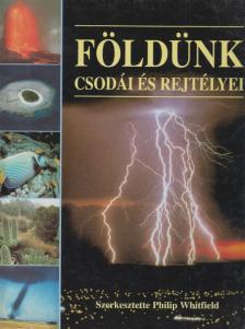 WHITFIELD, PHILIP - Földünk csodái és rejtélyei [antikvár]