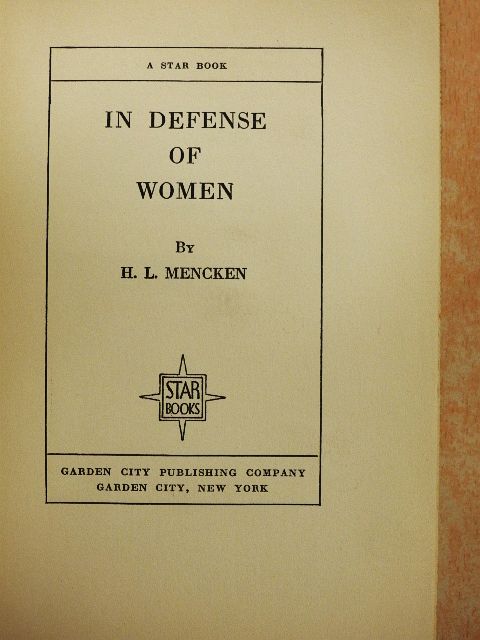 H. L. Mencken - In Defense of Women [antikvár]