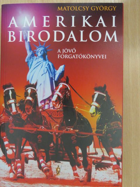 Matolcsy György - Amerikai Birodalom [antikvár]