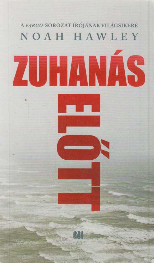 Noah Hawley - Zuhanás előtt [antikvár]