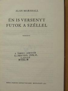 Alan Marshall - Én is versenyt futok a széllel [antikvár]