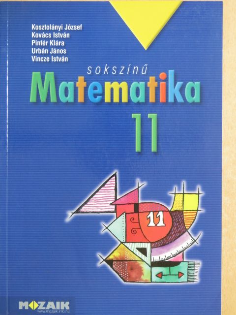 Kosztolányi József - Sokszínű matematika 11. [antikvár]