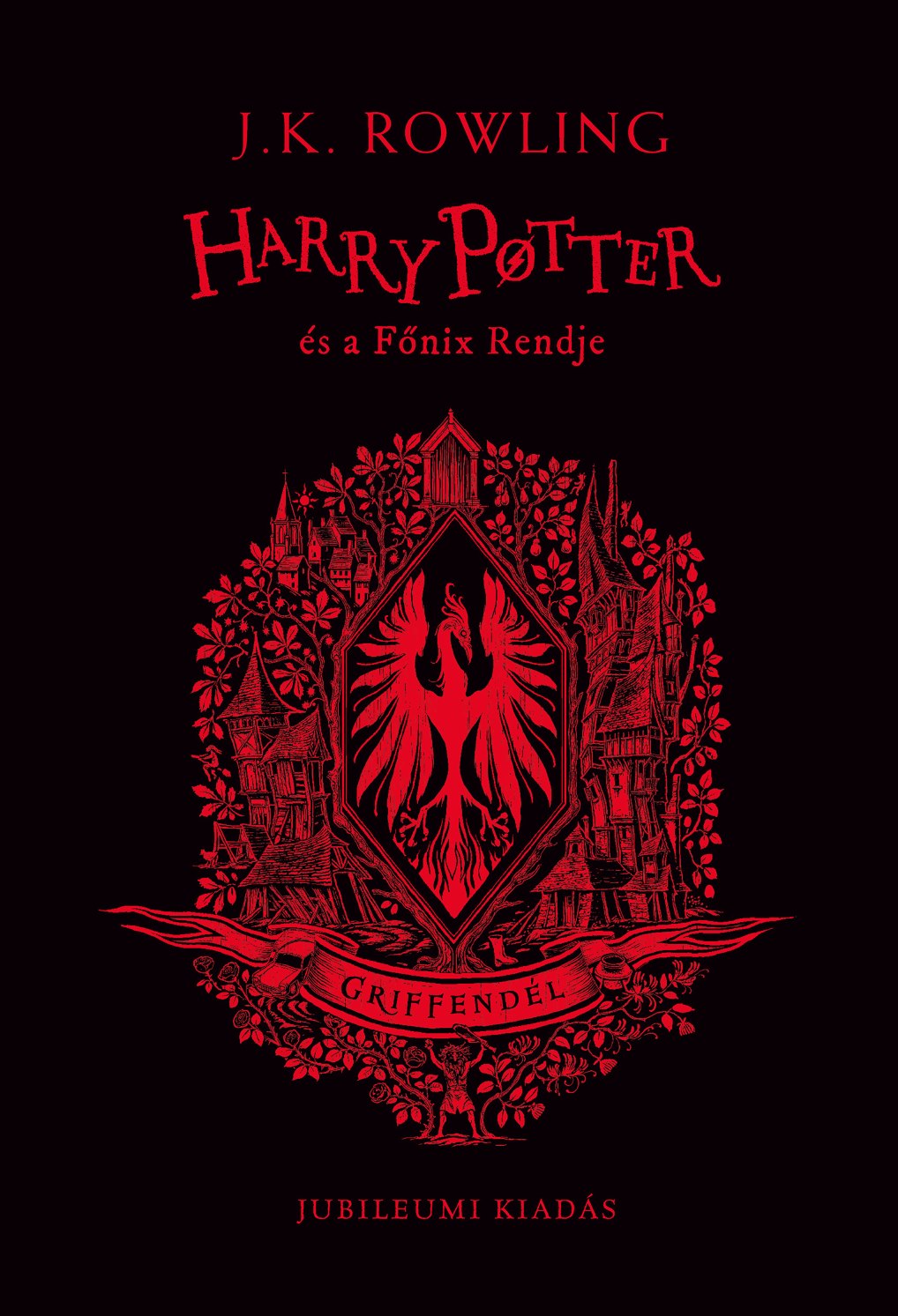 J. K. Rowling - Harry Potter és a Főnix Rendje - Griffendéles kiadás [szépséghibás]
