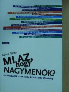 Köves Gábor - Mi az, hogy nagymenők? [antikvár]