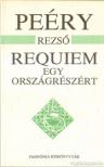 Peéry Rezső - Requiem egy országrészért [antikvár]