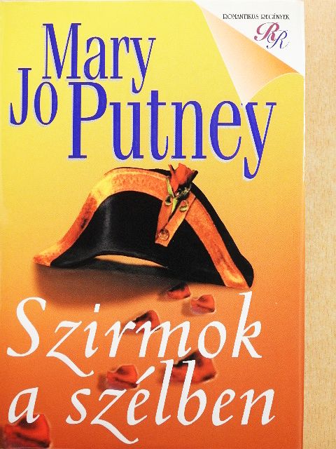 Mary Jo Putney - Szirmok a szélben [antikvár]