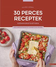 Iklódi Dóra - 30 perces receptek szénhidrátdiétára