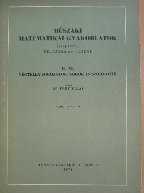 Dr. Frey Tamás - Műszaki matematikai gyakorlatok B. VI. [antikvár]