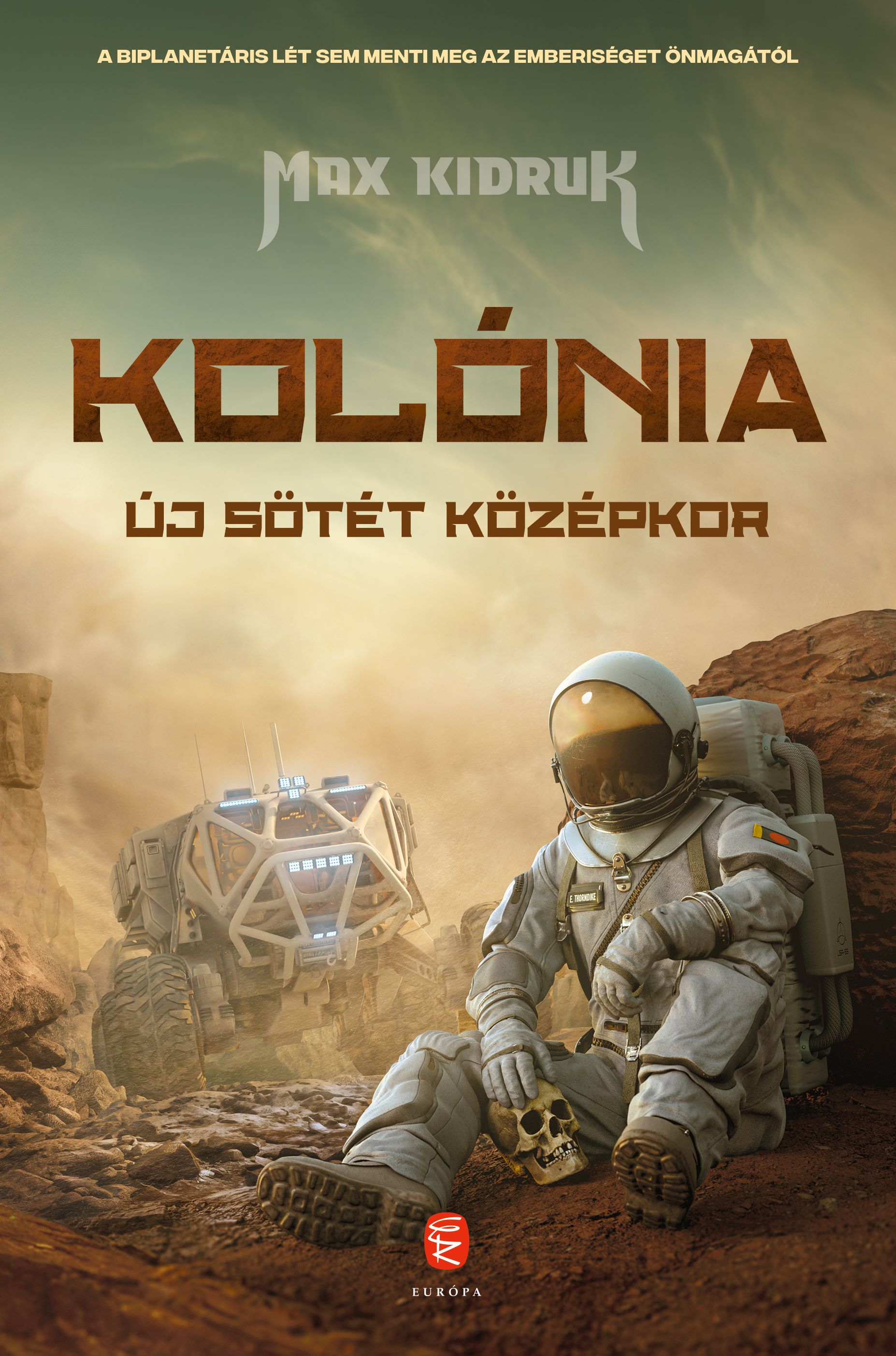 Max Kidruk - Kolónia