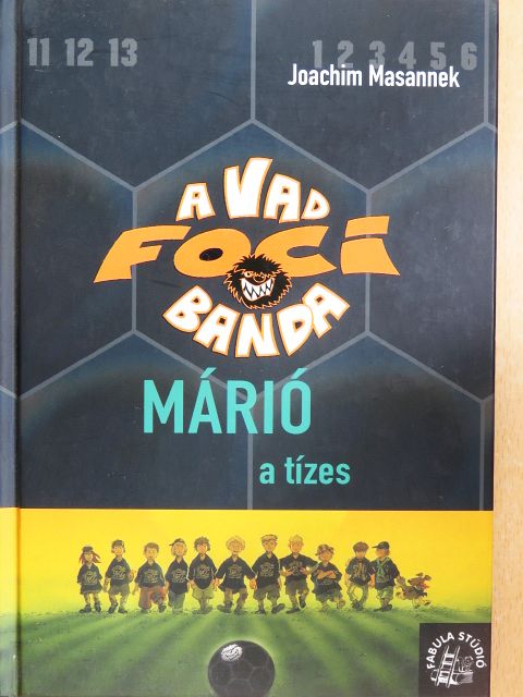 Joachim Masannek - Márió, a tízes [antikvár]