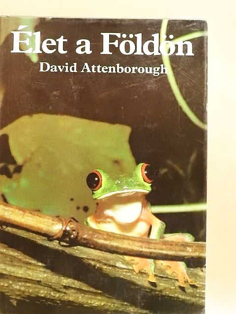 David Attenborough - Élet a Földön [antikvár]