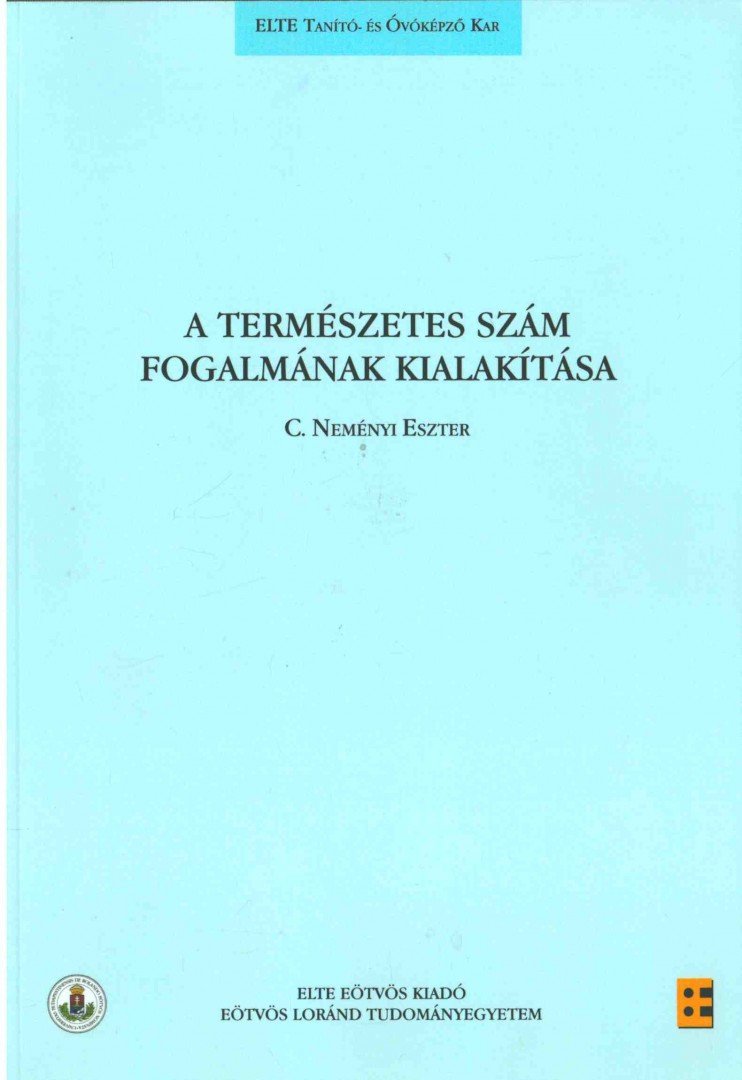 C. NEMÉNYI ESZTER - A természetes szám fogalmának kialakítása [antikvár]