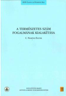 C. NEMÉNYI ESZTER - A természetes szám fogalmának kialakítása [antikvár]
