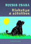 Kocsis Csaba - Kiskutya a sötétben -ÜKH 2016