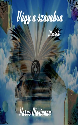 Marianna Vasas - Vágy a szavakra [eKönyv: epub, mobi]