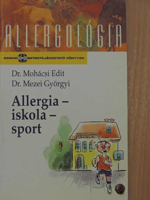 Dr. Mezei Györgyi - Allergia - iskola - sport [antikvár]