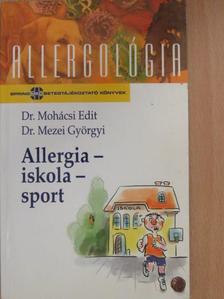 Dr. Mezei Györgyi - Allergia - iskola - sport [antikvár]