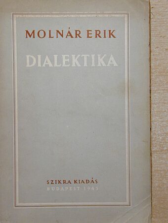 Molnár Erik - Dialektika [antikvár]