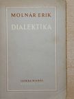 Molnár Erik - Dialektika [antikvár]