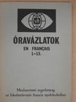 Dr. Szalontay Károlyné - Óravázlatok en francais 1-13. [antikvár]