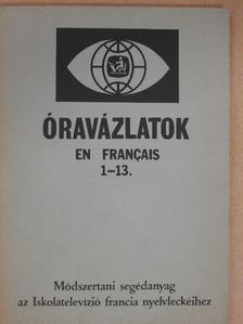 Dr. Szalontay Károlyné - Óravázlatok en francais 1-13. [antikvár]