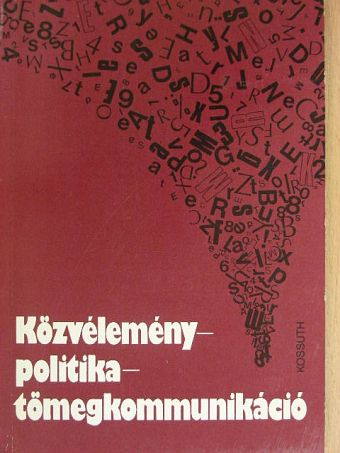 A. N. Alekszejev - Közvélemény-politika-tömegkommunikáció [antikvár]
