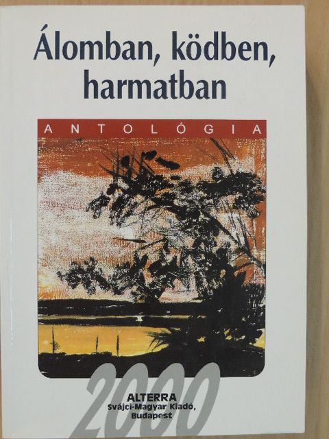 Ágoston Ilona - Álomban, ködben, harmatban [antikvár]