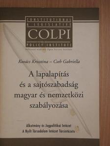 Cseh Gabriella - A lapalapítás és a sajtószabadság magyar és nemzetközi szabályozása [antikvár]